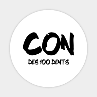 Con des 100 dents Magnet